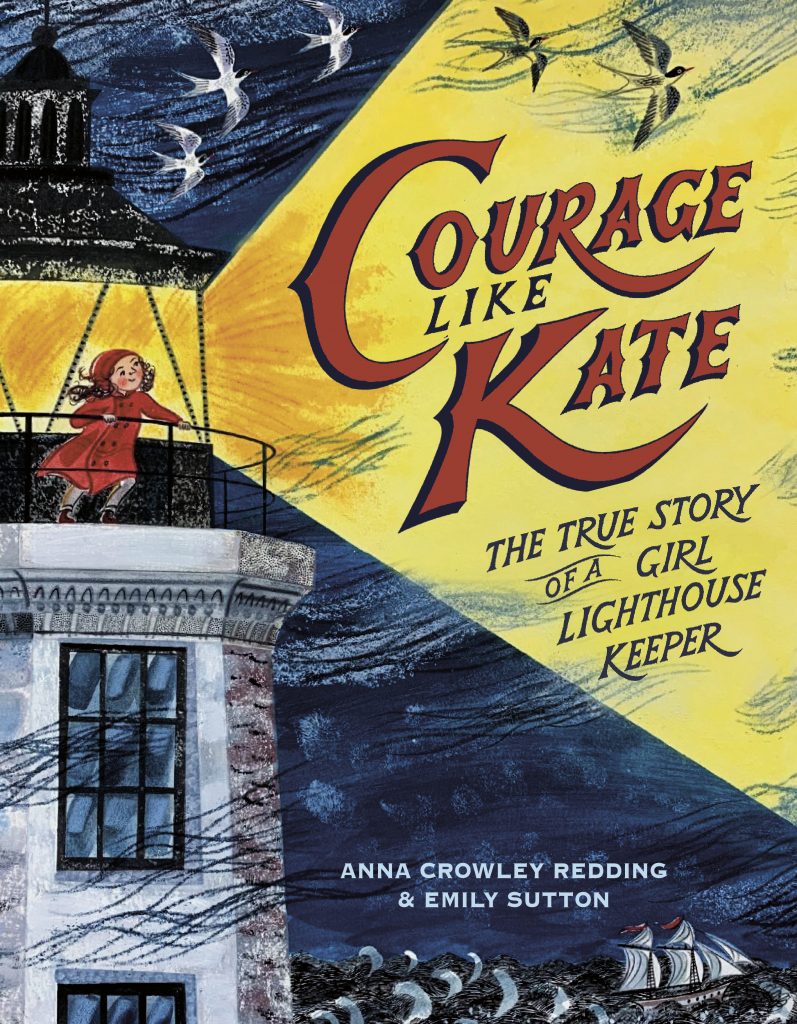 Book cover of Courage Like Kate, The True Story of Girl Lighthouse Keeper by Anna Crowley Redding. (Bob Desh photo) Book cover of Courage Like Kate, The True Story of Girl Lighthouse Keeper by Anna Crowley Redding. (Bob Desh photo)